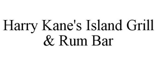 HARRY KANE'S ISLAND GRILL & RUM BAR