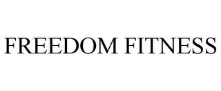 FREEDOM FITNESS