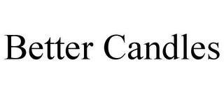 BETTER CANDLES