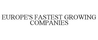 EUROPE'S FASTEST GROWING COMPANIES