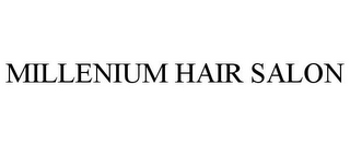 MILLENIUM HAIR SALON