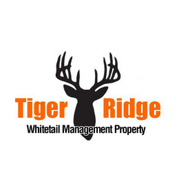 TIGER RIDGE WHITETAIL MANAGEMENT PROPERTY