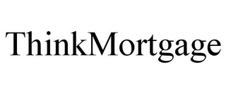 THINKMORTGAGE