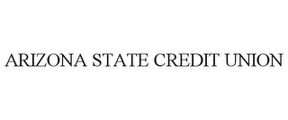 ARIZONA STATE CREDIT UNION