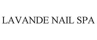 LAVANDE NAIL SPA