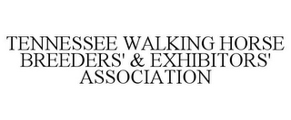 TENNESSEE WALKING HORSE BREEDERS' & EXHIBITORS' ASSOCIATION