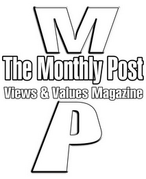 MP THE MONTHLY POST VIEWS & VALUES MAGAZINE