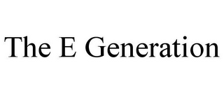 THE E GENERATION