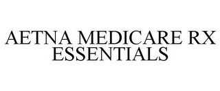 AETNA MEDICARE RX ESSENTIALS