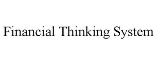 FINANCIAL THINKING SYSTEM