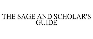 THE SAGE AND SCHOLAR'S GUIDE