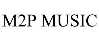 M2P MUSIC