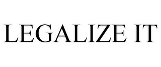 LEGALIZE IT