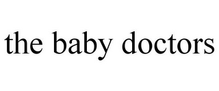 THE BABY DOCTORS