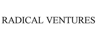 RADICAL VENTURES