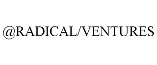 @RADICAL/VENTURES