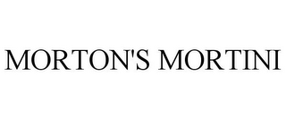 MORTON'S MORTINI