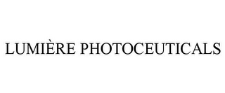 LUMIÈRE PHOTOCEUTICALS