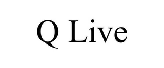 Q LIVE