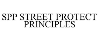 SPP STREET PROTECT PRINCIPLES