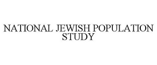 NATIONAL JEWISH POPULATION STUDY