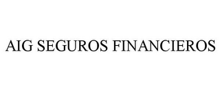 AIG SEGUROS FINANCIEROS