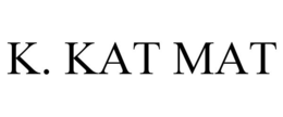 K. KAT MAT