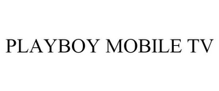 PLAYBOY MOBILE TV