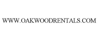 WWW.OAKWOODRENTALS.COM