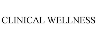 CLINICAL WELLNESS