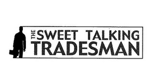 THE SWEET TALKING TRADESMAN