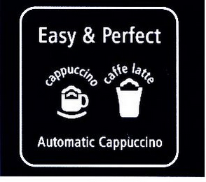 EASY & PERFECT AUTOMATIC CAPPUCCINO CAPPUCCINO CAFFE LATTE