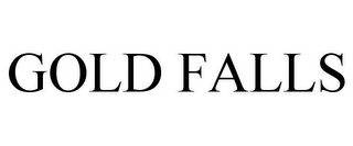 GOLD FALLS