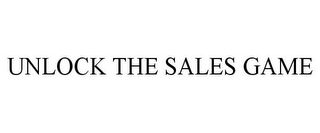 UNLOCK THE SALES GAME