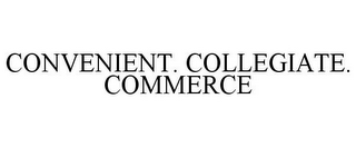 CONVENIENT. COLLEGIATE. COMMERCE