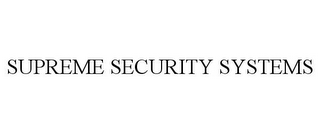 SUPREME SECURITY SYSTEMS