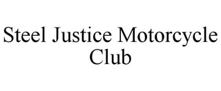 STEEL JUSTICE MOTORCYCLE CLUB