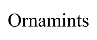 ORNAMINTS