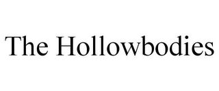 THE HOLLOWBODIES