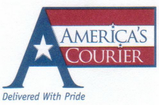 A AMERICA'S COURIER DELIVERED WITH PRIDE