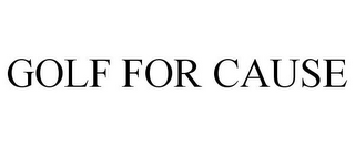GOLF FOR CAUSE