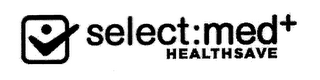 SELECT:MED+ HEALTHSAVE