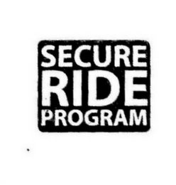 SECURE RIDE PROGRAM