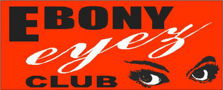 EBONY EYEZ CLUB