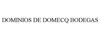 DOMINIOS DE DOMECQ BODEGAS