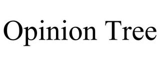 OPINION TREE