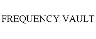 FREQUENCY VAULT