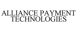 ALLIANCE PAYMENT TECHNOLOGIES