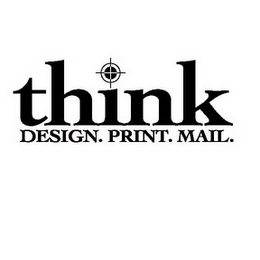 THINK DESIGN. PRINT. MAIL.