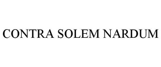 CONTRA SOLEM NARDUM